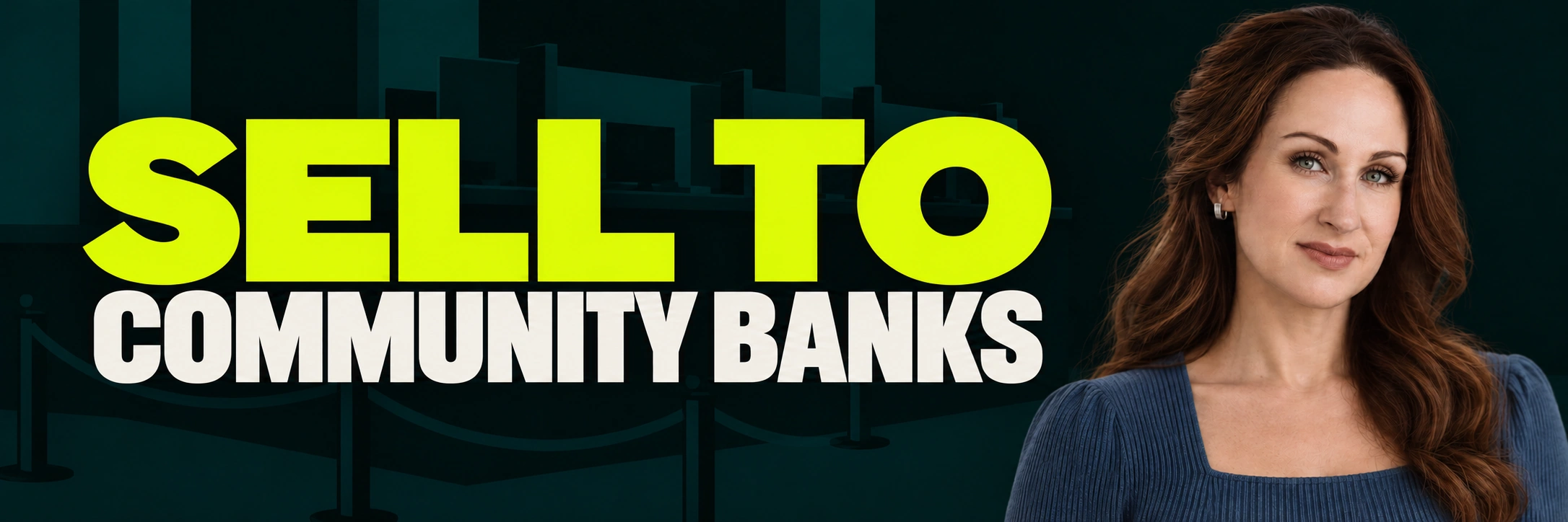 Stacy Bishop beside the headline “SELL TO COMMUNITY BANKS”