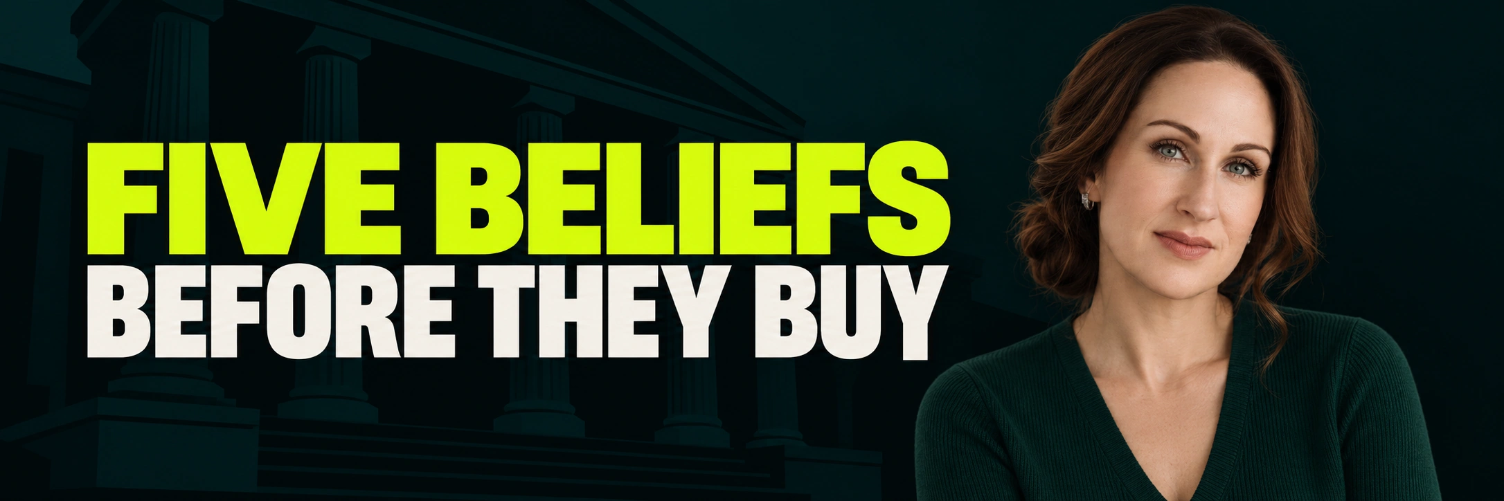 Stacy Bishop beside the headline “FIVE BELIEFS BEFORE THEY BUY”