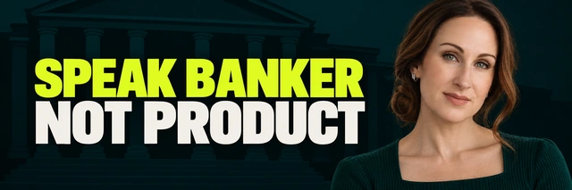 Stacy Bishop beside the headline “SPEAK BANKER NOT PRODUCT”